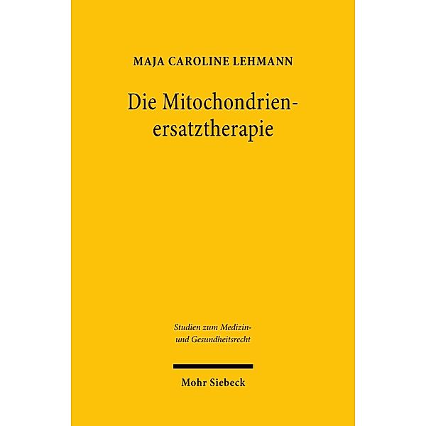 Die Mitochondrienersatztherapie, Maja Caroline Lehmann