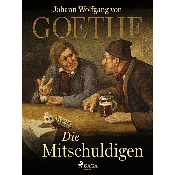 Die Mitschuldigen, Johann Wolfgang von Goethe