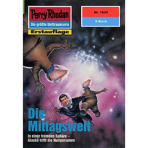 Die Mittagswelt (Heftroman) / Perry Rhodan-Zyklus Die Tolkander Bd.1849, Robert Feldhoff