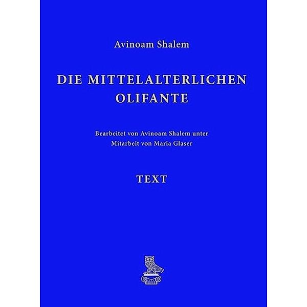 Die mittelalterlichen Olifante, 2 Bde. m. Audio-CD, Avinoam Shalem