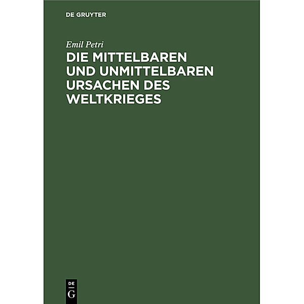 Die mittelbaren und unmittelbaren Ursachen des Weltkrieges, Emil Petri