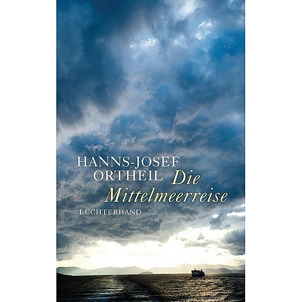 Die Mittelmeerreise, Hanns-Josef Ortheil