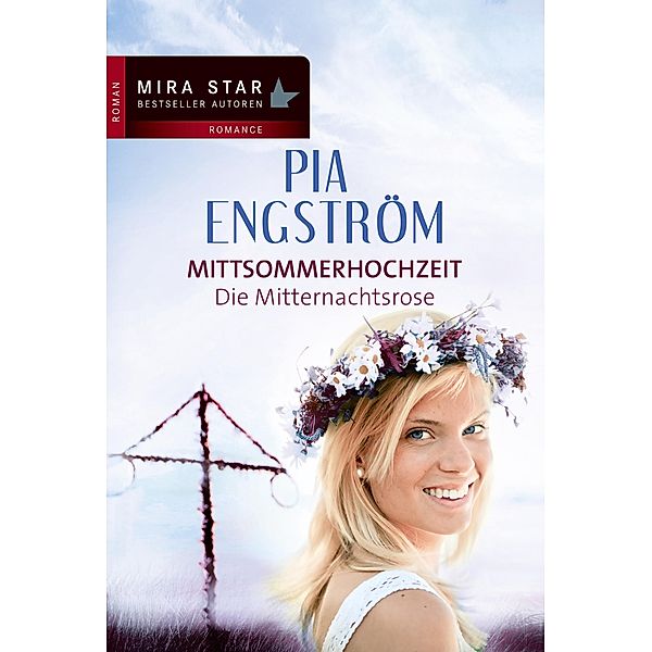 Die Mitternachtsrose / New York Times Bestseller Autoren Romance, Pia Engström