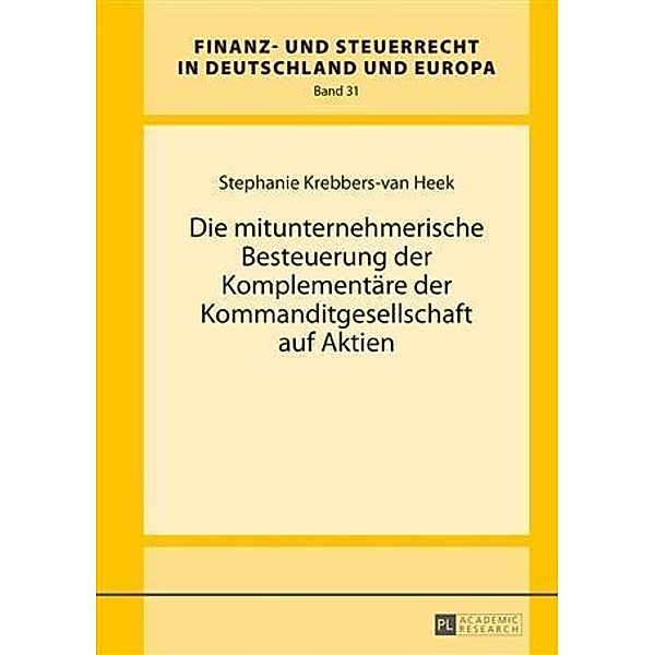 Die mitunternehmerische Besteuerung der Komplementaere der Kommanditgesellschaft auf Aktien, Stephanie Krebbers-van Heek