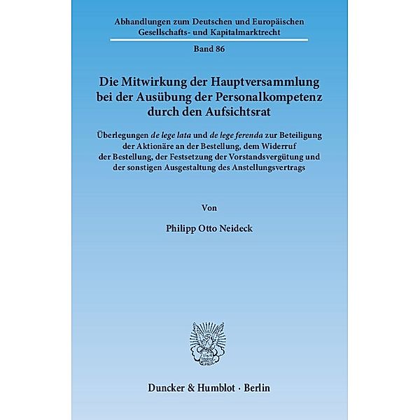 Die Mitwirkung der Hauptversammlung bei der Ausübung der Personalkompetenz durch den Aufsichtsrat, Philipp Otto Neideck