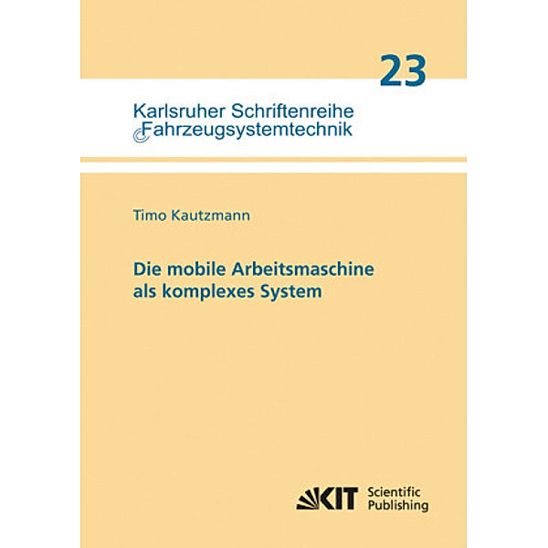 Die mobile Arbeitsmaschine als komplexes System, Timo Kautzmann