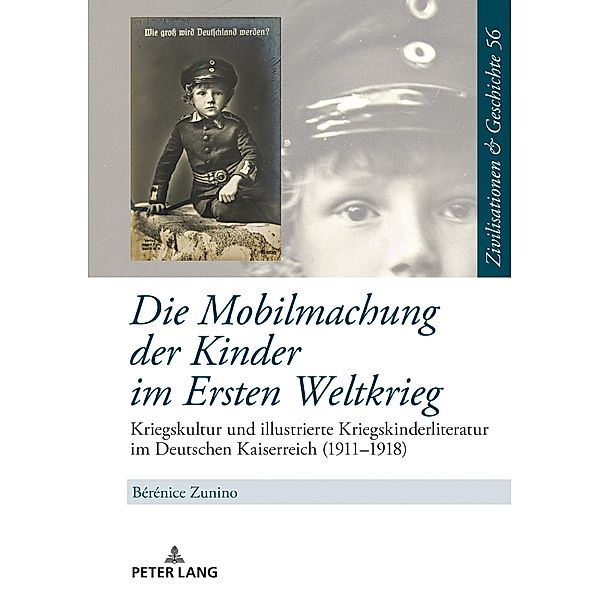 Die Mobilmachung der Kinder im Ersten Weltkrieg, Zunino Berenice Zunino