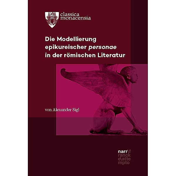 Die Modellierung epikureischer personae in der römischen Literatur, Alexander Sigl