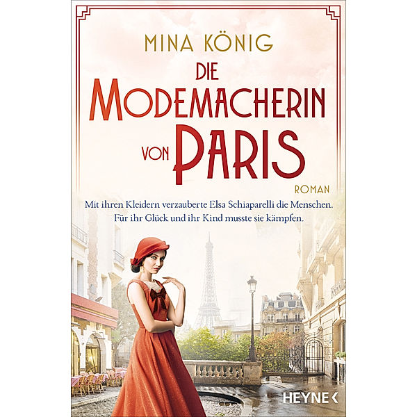 Die Modemacherin von Paris - Mit ihren Kleidern verzauberte Elsa Schiaparelli die Menschen. Für ihr Glück und ihr Kind musste sie kämpfen. _, Mina König