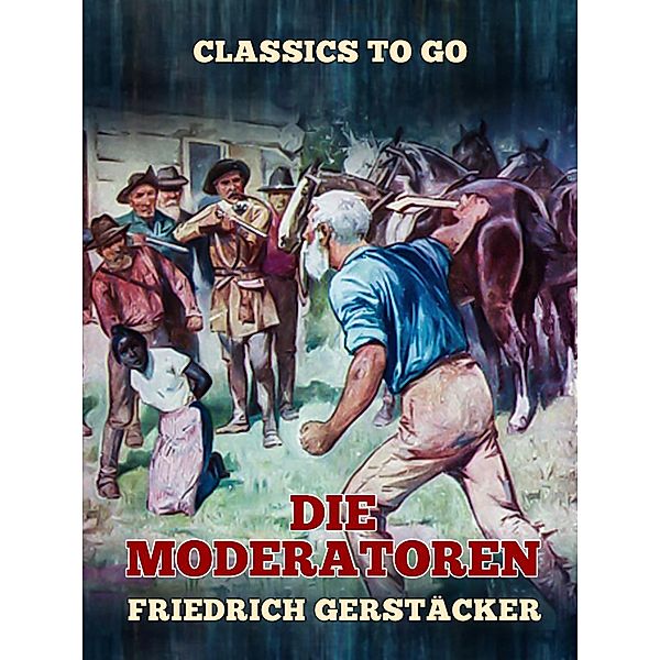 Die Moderatoren, Friedrich Gerstäcker