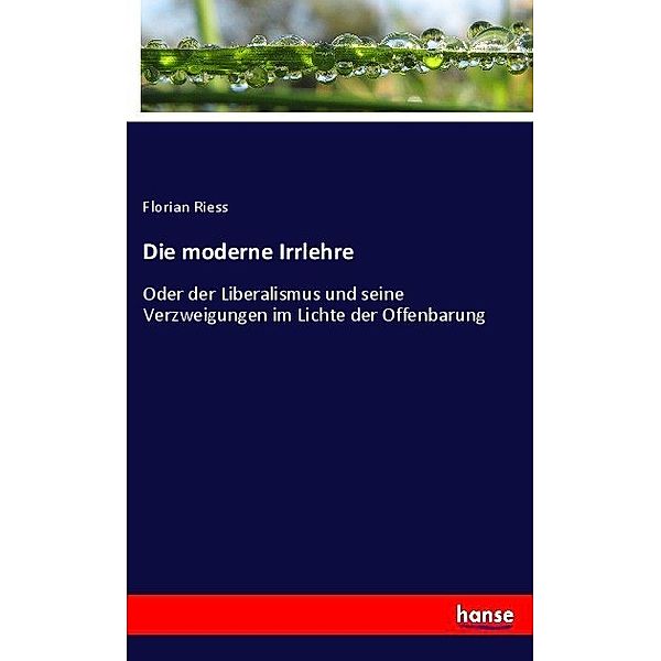 Die moderne Irrlehre, Florian Riess