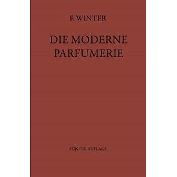 Die moderne Parfumerie, Fred Winter, NA Mann