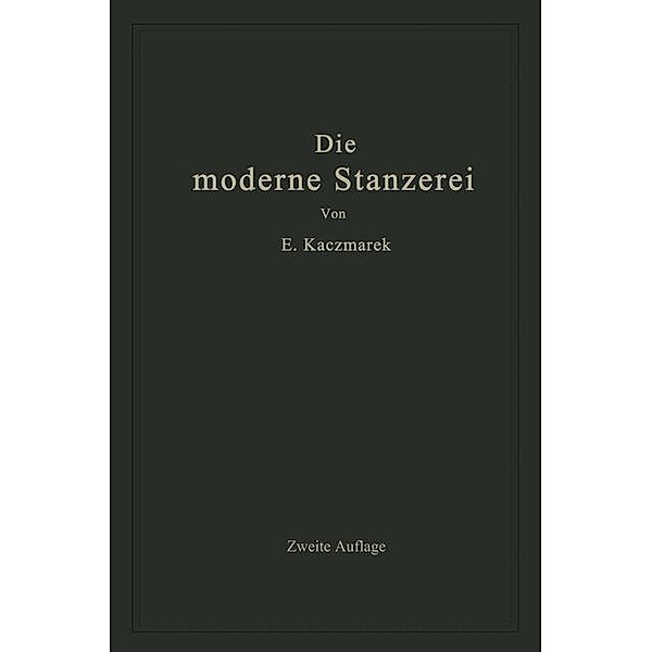 Die moderne Stanzerei, Eugen Kaczmarek