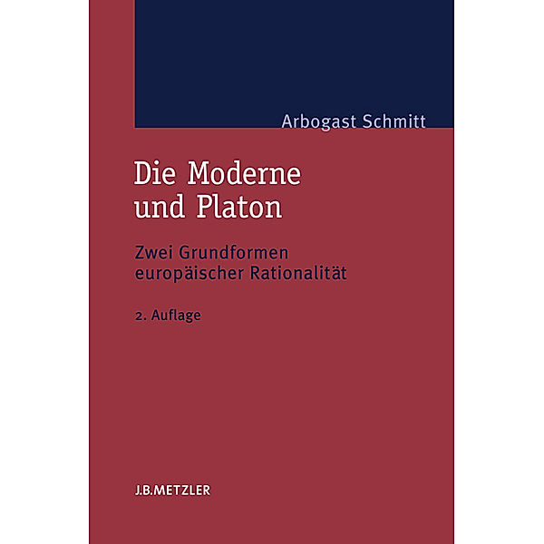 Die Moderne und Platon, Arbogast Schmitt