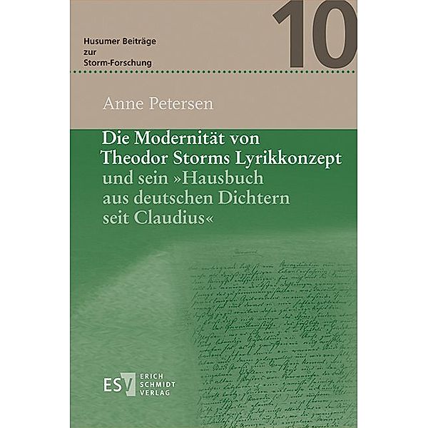 Die Modernität von Theodor Storms Lyrikkonzept und sein Hausbuch aus deutschen Dichtern seit Claudius, Anne Petersen