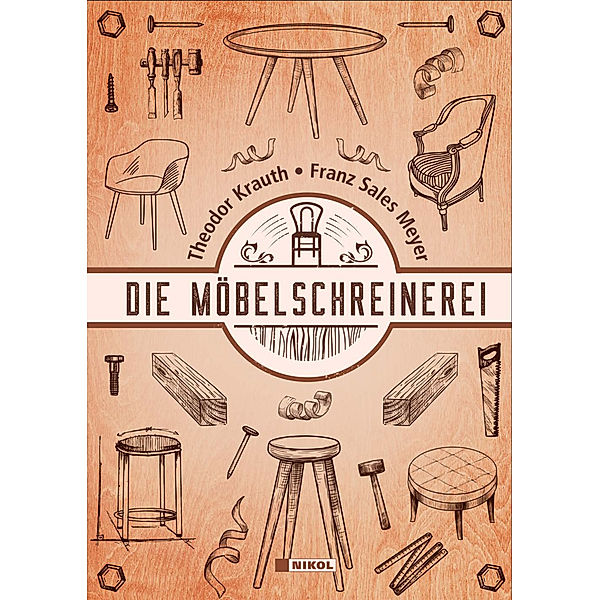 Die Möbelschreinerei, Theodor Krauth, Franz Sales Meyer