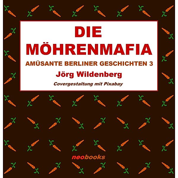 Die Möhrenmafia, Jörg Wildenberg