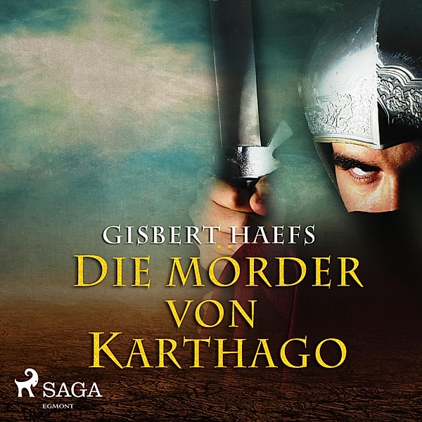 Die Mörder von Karthago (Ungekürzt), Gisbert Haefs
