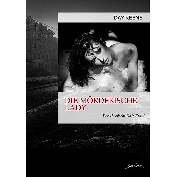 DIE MÖRDERISCHE LADY, Day Keene