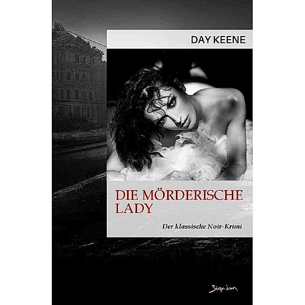 Die mörderische Lady, Day Keene