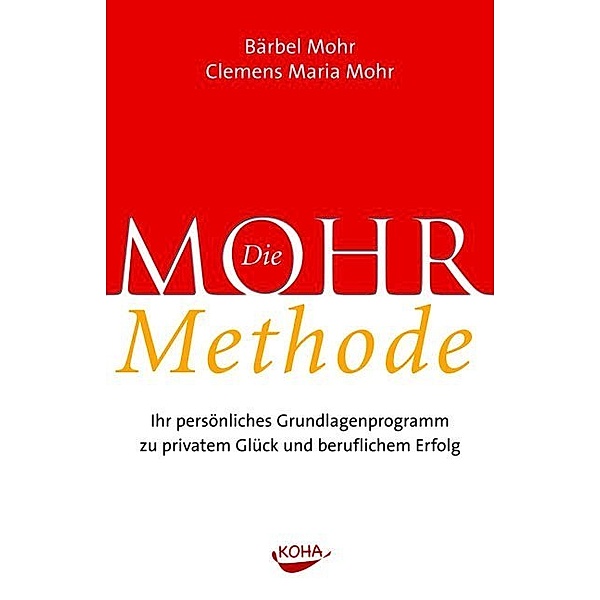 Die Mohr Methode, Bärbel Mohr, Clemens M Mohr