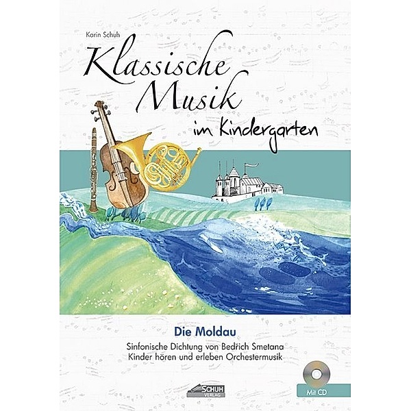 Die Moldau (inkl. CD), m. 1 Audio-CD, Karin Schuh