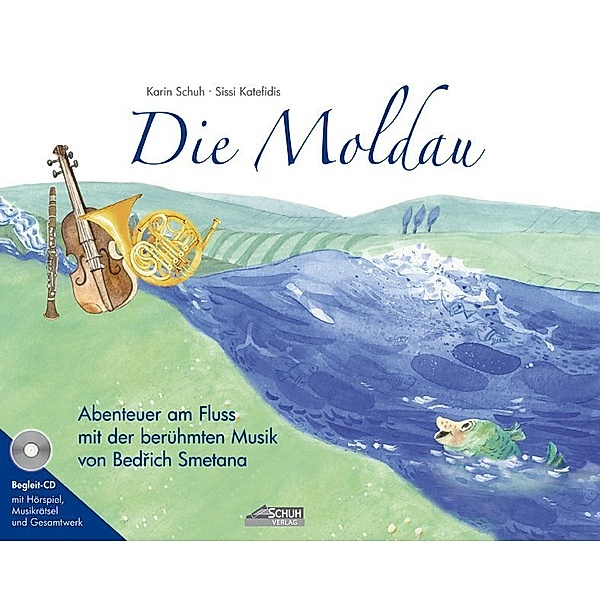 Die Moldau, m. Audio-CD, Karin Schuh