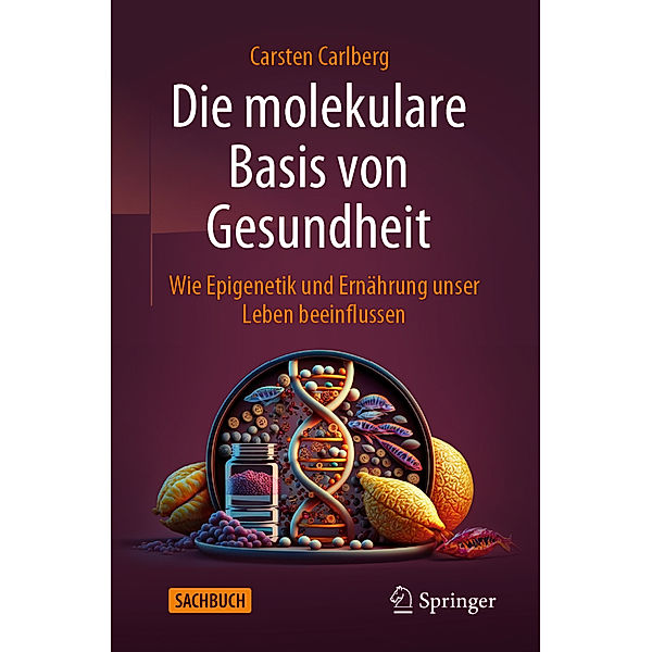 Die molekulare Basis von Gesundheit, Carsten Carlberg