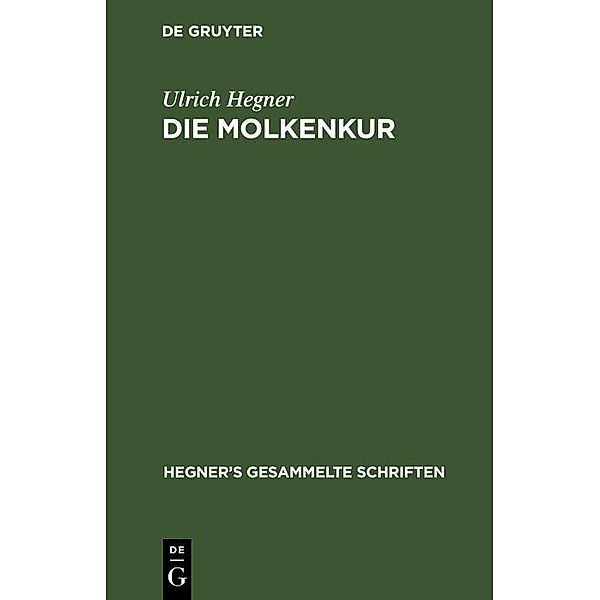 Die Molkenkur, Ulrich Hegner