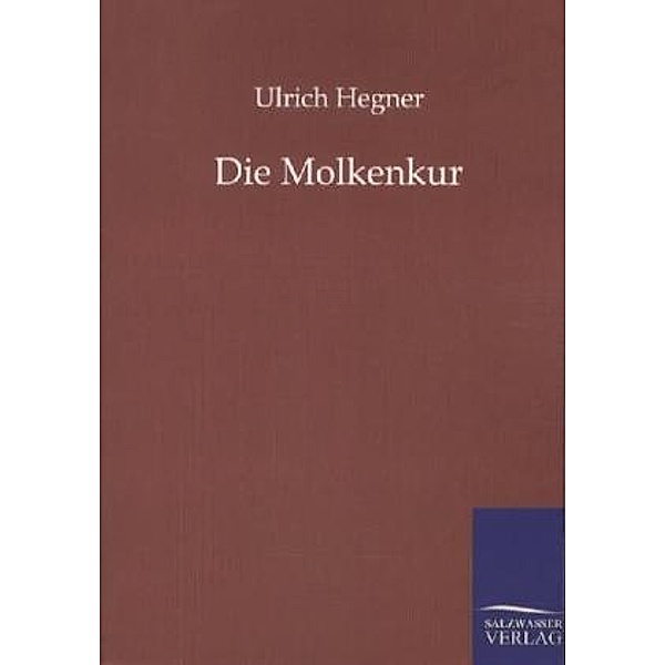 Die Molkenkur, Ulrich Hegner