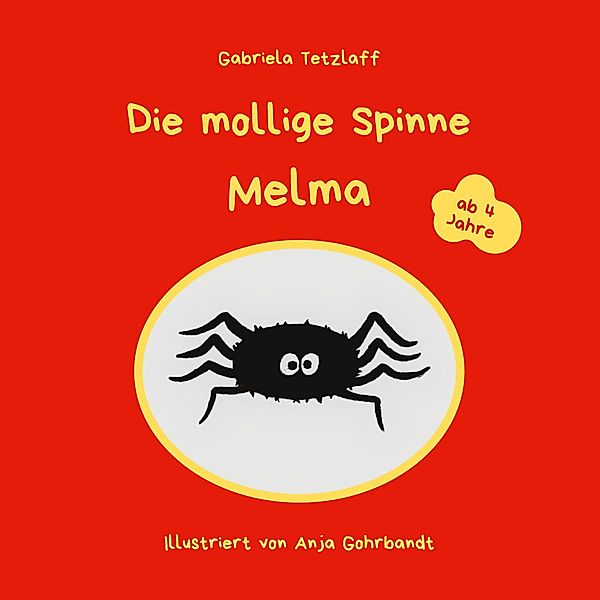 Die mollige Spinne Melma, Gabriela Tetzlaff