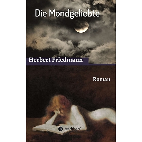 Die Mondgeliebte, Herbert Friedmann