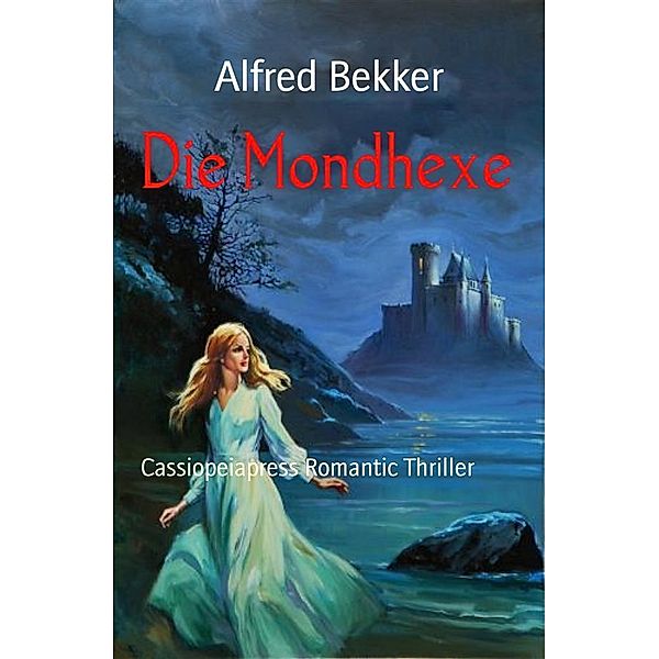 Die Mondhexe, Alfred Bekker
