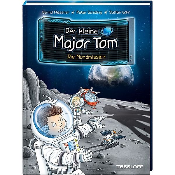 Die Mondmission / Der kleine Major Tom Bd.3, Bernd Flessner, Peter Schilling