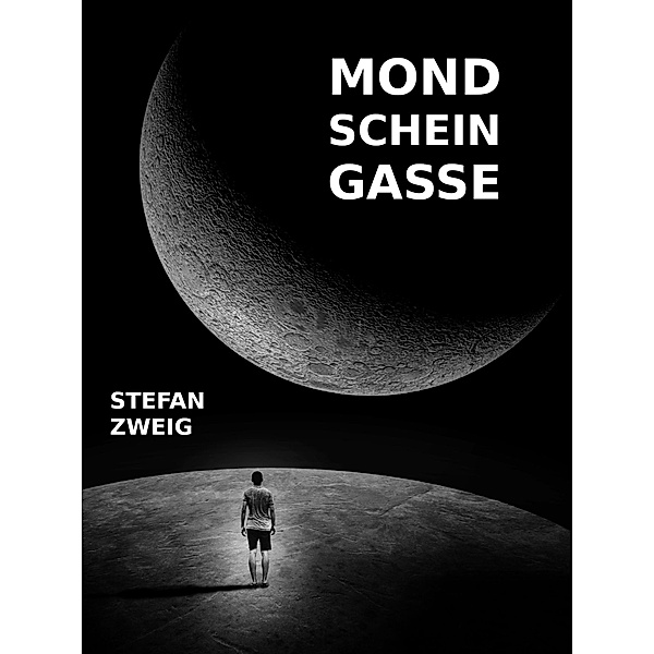 Die Mondscheingasse, Stefan Zweig