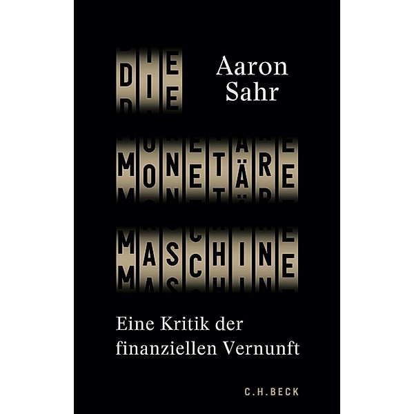 Die monetäre Maschine, Aaron Sahr