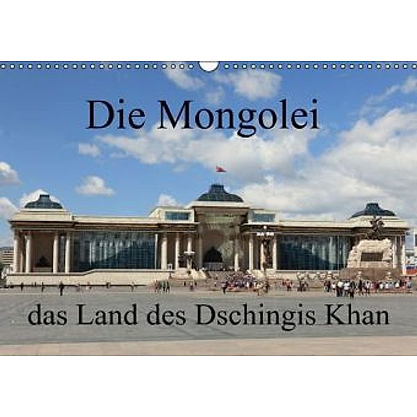 Die Mongolei das Land des Dschingis Khan (Wandkalender 2015 DIN A3 quer), Roland Brack