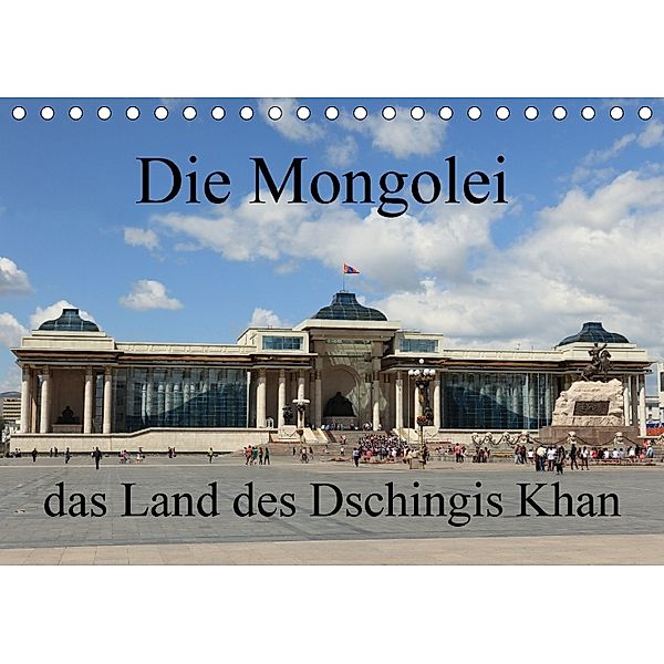 Die Mongolei das Land des Dschingis Khan (Tischkalender 2018 DIN A5 quer), Roland Brack