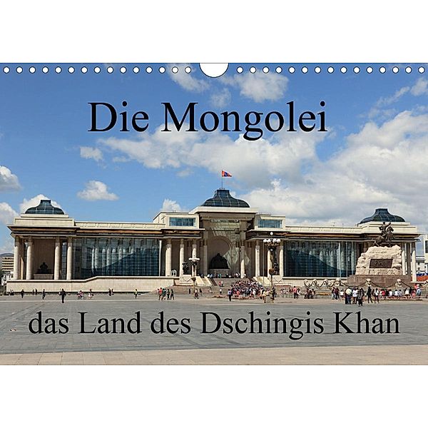 Die Mongolei das Land des Dschingis Khan (Wandkalender 2021 DIN A4 quer), Roland Brack