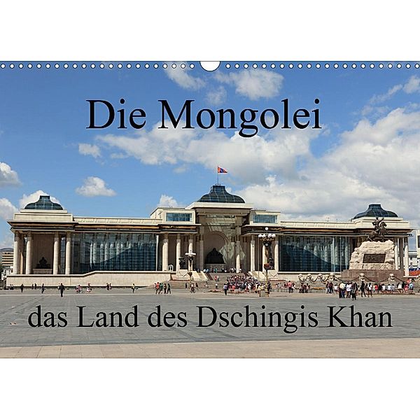 Die Mongolei das Land des Dschingis Khan (Wandkalender 2021 DIN A3 quer), Roland Brack