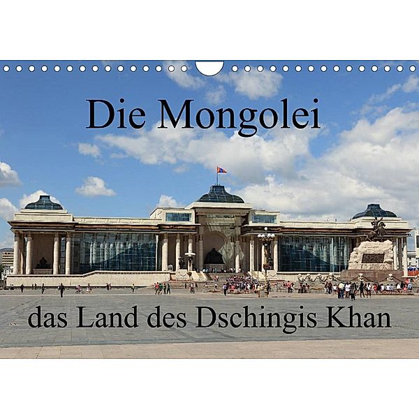 Die Mongolei das Land des Dschingis Khan (Wandkalender 2023 DIN A4 quer), Roland Brack