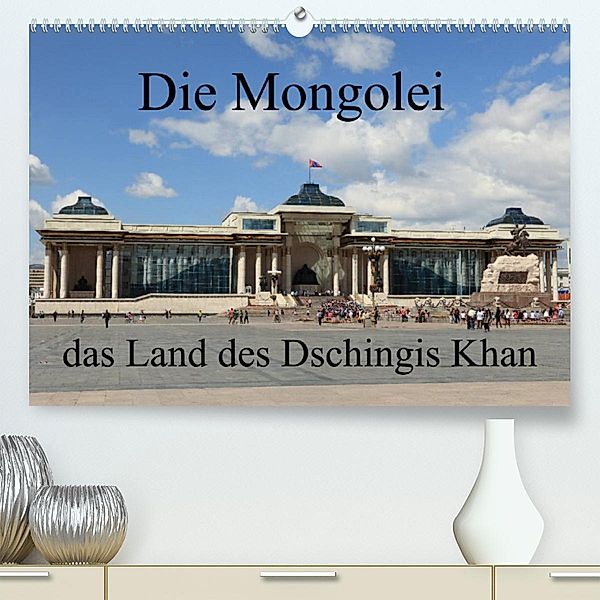 Die Mongolei das Land des Dschingis Khan (Premium, hochwertiger DIN A2 Wandkalender 2023, Kunstdruck in Hochglanz), Roland Brack