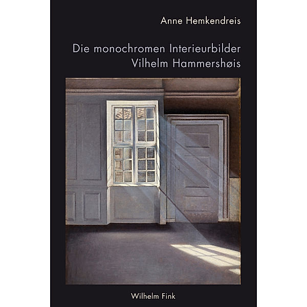 Die monochromen Interieurbilder Vilhelm Hammershøis, Anne Hemkendreis
