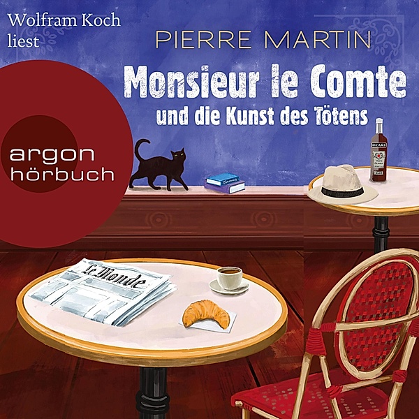 Die Monsieur-le-Comte-Serie - 1 - Monsieur le Comte und die Kunst des Tötens, Pierre Martin