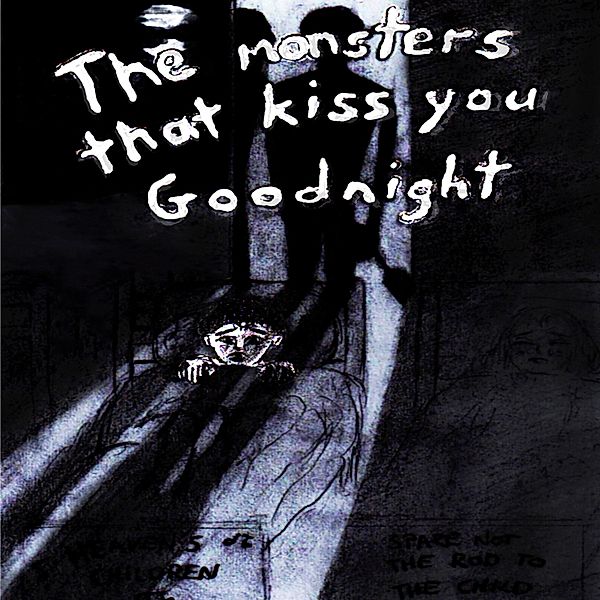 Die Monster, die dir Gutenachtküsse geben - 1 - Ein Sturz in die Dunkelheit, Philip Seibel
