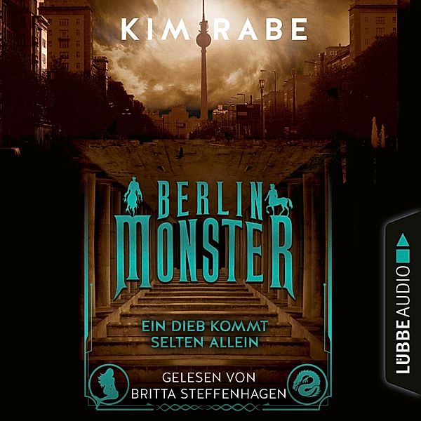 Die Monster von Berlin-Reihe - 2 - Berlin Monster - Ein Dieb kommt selten allein, Kim Rabe