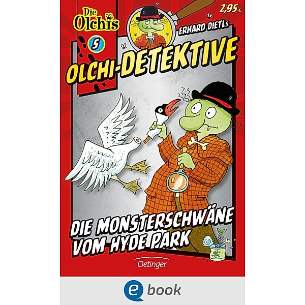 Die Monsterschwäne vom Hyde Park / Olchi-Detektive Bd.5, Erhard Dietl, Barbara Iland-Olschewski