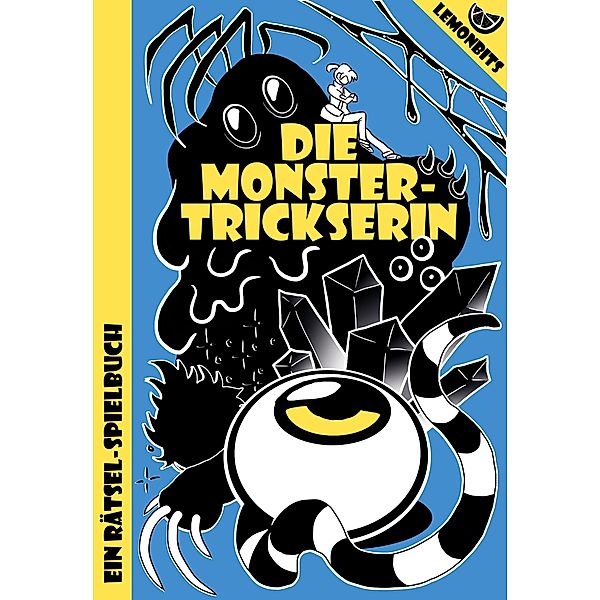 Die Monstertrickserin / Monstertrickserin Bd.1, Lemonbits