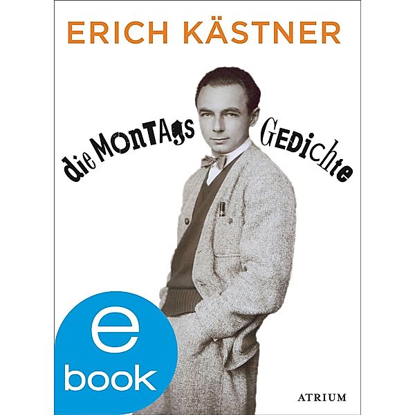 Die Montagsgedichte, Erich Kästner