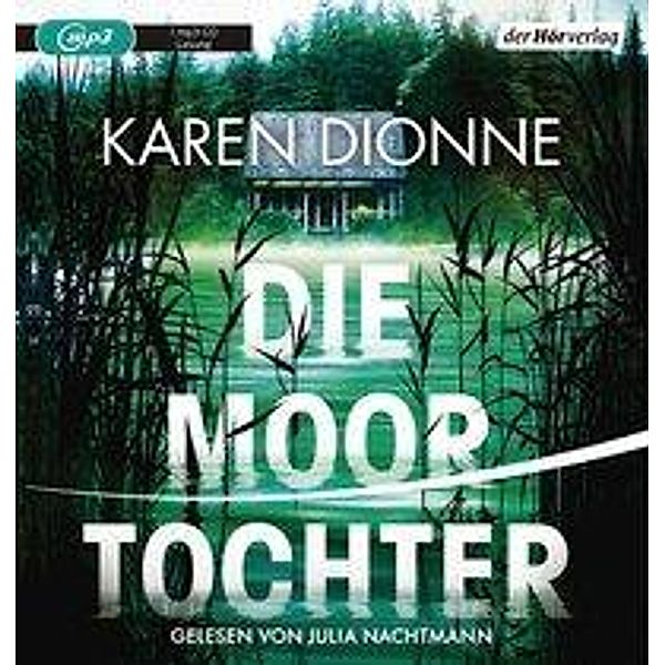 Die Moortochter, 1 Audio-CD, 1 MP3, Karen Dionne